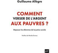 Comment Verser De L'argent Aux Pauvres ? - Dépasser Les Dilemmes De La Justice Sociale