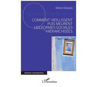 Comment Vieillissent Puis Meurent Les Formes Sociales Hiérarchisées