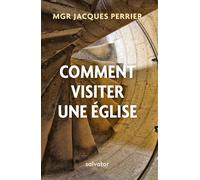 Comment visiter une église - Jacques Perrier - Salvator - broché - Guide
