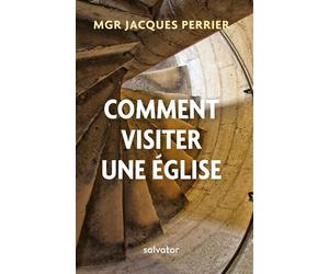 Comment visiter une église - Jacques Perrier - Salvator - broché - Guide