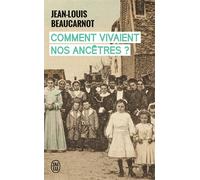 Comment Vivaient Nos Ancêtres ?