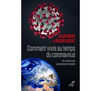 Comment vivre au temps du coronavirus - Un manuel pour comprendre et résister