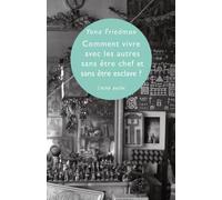 Comment vivre avec les autres sans etre chef et sans et - Yona Friedman - Eclat Eds De L' - Poche - Essai
