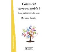 Comment vivre ensemble - BERTRAN BERGIER - Chronique Sociale - broché - Essai