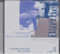 Comment Vivre Ensemble : Situations Romanesques De Quelques Espaces Quotidiens : Notes De Cours Et De Séminaires Au Collège De France 1976-1977 - Fichiers Mp3