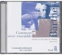 Comment Vivre Ensemble : Situations Romanesques De Quelques Espaces Quotidiens : Notes De Cours Et De Séminaires Au Collège De France 1976-1977 - Fichiers Mp3