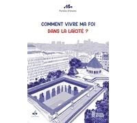 COMMENT VIVRE MA FOI DANS LA LAïCITé ?