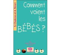 Comment voient les bébés ? - Sylvie Chokron - Le Pommier - Poche - Essai