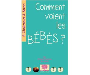 Comment voient les bébés ? - Sylvie Chokron - Le Pommier - Poche - Essai