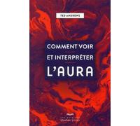 Comment Voir Et Interpréter L'aura