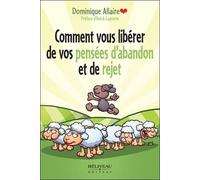 Comment Vous Libérer De Vos Pensées D'abandon Et De Rejet