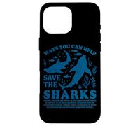 Comment Vous Pouvez Aider à sauver Les Requins Coque pour iPhone 16 Pro Max