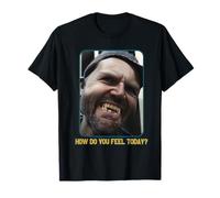 Comment vous sentez-vous aujourd'hui, mème drôle T-Shirt