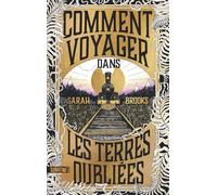Comment voyager dans les Terres oubliées