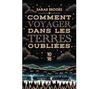Comment voyager dans les terres oubliées