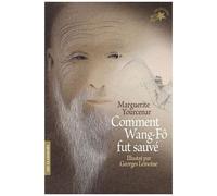Marguerite Yourcenar – Comment Wang-Fô fut sauvé – Illustré par Georges Lemoine – Gallimard