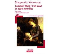 Comment Wang-Fo fut sauvé et autres nouvelles de Yourcenar.Marguerite (2007) Poche