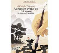 Comment Wang-Fo fut sauvé et autres nouvelles