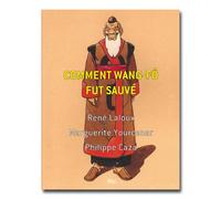 Comment Wang-Fô fut sauvé - Laloux, Yourcenar - De L'oeil Eds - relié - Essai