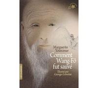 Comment Wang-Fô fut sauvé Marguerite Yourcenar (Auteur), Georges Lemoine (Illustration)