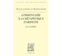 Commentaire à la Métaphysique d'Aristote-: Livre Gamma