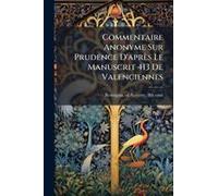 Commentaire Anonyme Sur Prudence D'après Le Manuscrit 413 De Valenciennes