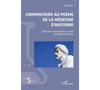Commentaire au poème de la médecine d'Avicenne Traduction, introduction et notes par Mahmoud Aroua - Mahmoud Aroua - L'harmattan - broché - Scolaire / Universitaire