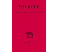 Commentaire au songe de Scipion: Tome 1, Livre 1