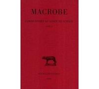 Commentaire au songe de Scipion. Tome II : Livre II Macrobe (Auteur)