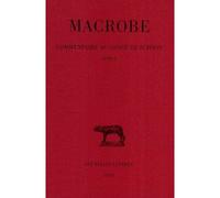 Commentaire au songe de Scipion. Tome II : Livre II - Macrobe - Belles Lettres - broché - Essai