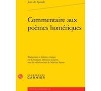 Commentaire aux poèmes homériques Jean De Sponde (Auteur), Mireille Huchon (Direction)