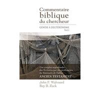 Commentaire biblique du chercheur, Volume 1 (The Bible Knowledge Commentary : Old Testament): Genèse à Deutéronome