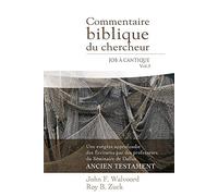 Commentaire biblique du chercheur, Volume 3: Job à Cantique (The Bible Knowledge Commentary : Old Testament)