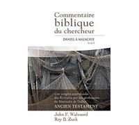 Commentaire biblique du chercheur, Volume 5 (The Bible Knowledge Commentary : Old Testament): Daniel à Malachie