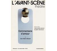 Commentaire d'Amour - Jean Marie Besset - L'avant-Scene Theatre - broché - Revue