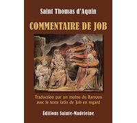 Commentaire de Job: Traduction par un moine du Barroux avec le texte latin de Job en regard