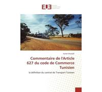 Commentaire de l'Article 627 du code de Commerce Tunisien - Kamel Gharsalli - Universitaires Europeennes - broché - Livre