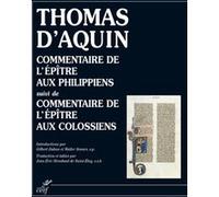 Commentaire de l'épître aux Philippiens suivi de commentaire de l'épître aux Colossions Saint Thomas d'Aquin (Auteur)
