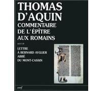 Commentaire de l'épître aux Romains Saint Thomas d'Aquin (Auteur)