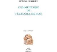 Commentaire de l'Évangile de Jean Johannes Eckhart (Auteur), Jean-Claude Lagarrigue (Traduction), Marie-Anne Vannier (Introduction)