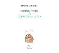Commentaire de l'Évangile de Jean - Johannes Eckhart - Belles Lettres - broché - Essai