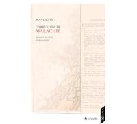 Commentaire de Malachie Traduit du latin. Traverser la Bible en 14 étapes