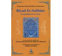 Commentaire de Riyad Es-Salihine, les jardins de la vertu - Muhyiddine An-Nawawi - Universel Sarl - relié - Essai