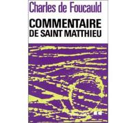 Commentaire de saint Matthieu - Oeuvres spirituelles du père Charles de Foucauld Tome 5 - Charles de Foucauld - Nouvelle Cite - Livre