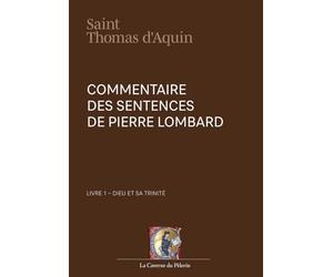 Commentaire des Sentences, livre 1, Dieu et sa Trinité, par saint Thomas d'Aquin