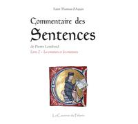 Commentaire des Sentences, livre 2, La créature et la création, par saint Thomas d'Aquin