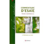 Commentaire d'esaie volume 2 / chapitres 30 a 44 Le Rédempteur qui vient, Chapitres 30 à 44 - Collectif - Cocebal - relié - Essai