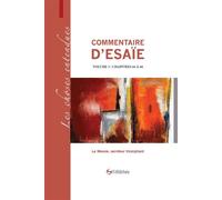 Commentaire d'esaie volume 3 / chapitres 44 a 66 Le Messie, serviteur triomphant - Daniel Issarte - Cocebal - relié - Etude