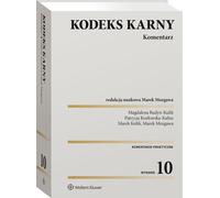 Commentaire du code pénal - Magdalena Budyn-Kulik, Patrycja Kozłowska-Kalisz, Marek Kulik (Recht auf Polnisch)