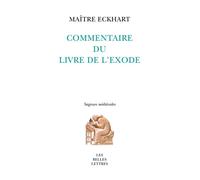 Commentaire du Livre de l'Exode - Johannes Eckhart - Belles Lettres - broché - Essai